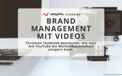 Brand Management mit Videos: Wie das Medium Unternehmen online zu starken Marken macht