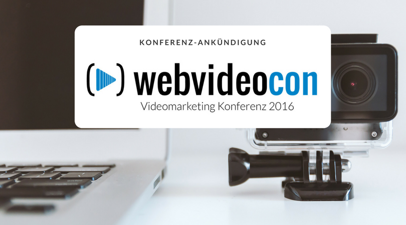 WebVideoCon 2016 – die Ankündigung